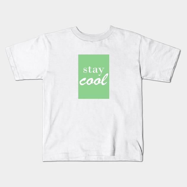 Stay cool Kids T-Shirt by jeppeolsen